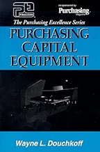 Purchasing Capital Equipment (Purchasing Excellence Series)