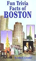 Fun Trivia Facts of Boston 1887487107 Book Cover