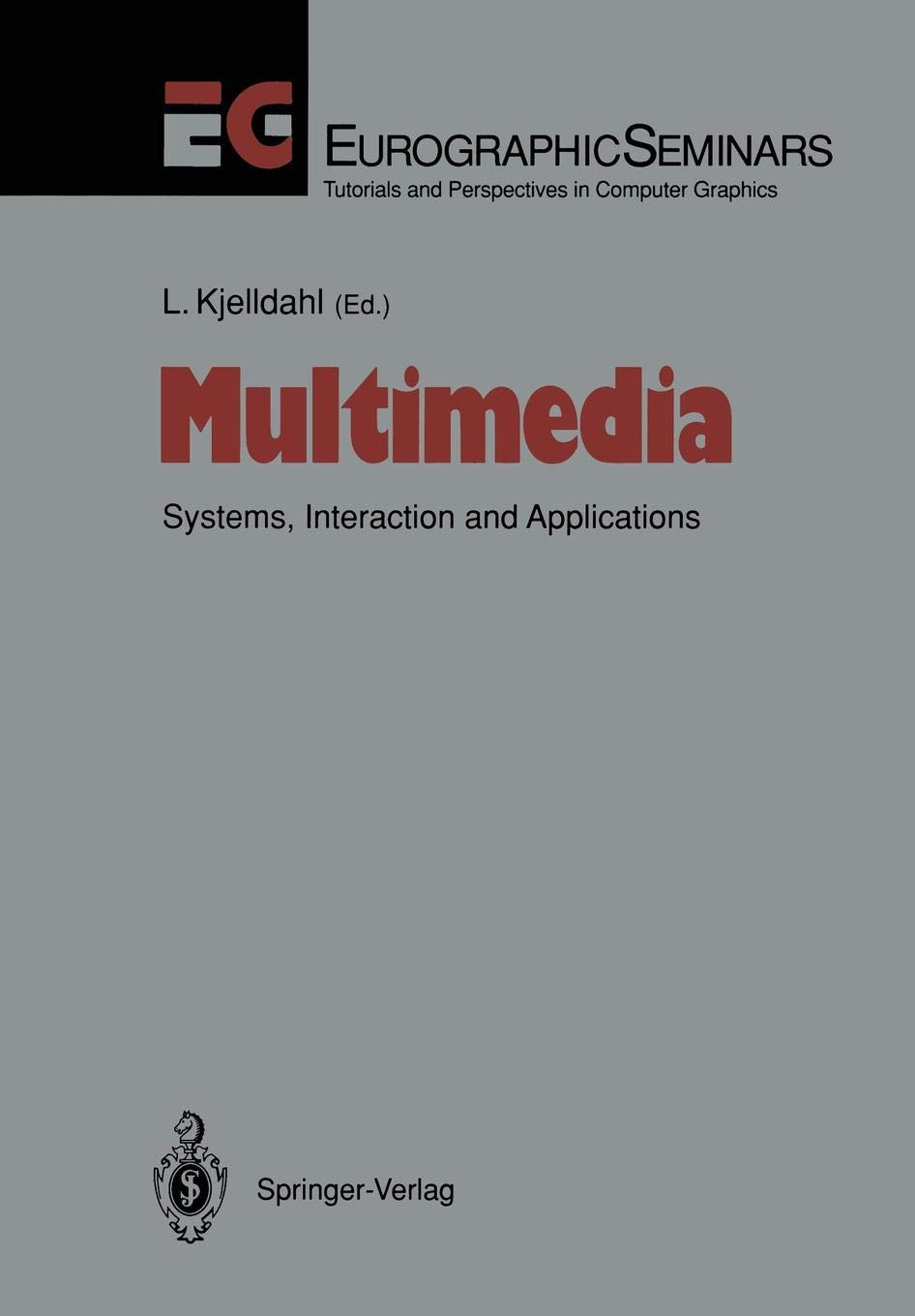 Multimedia: Systems, Interaction and Applications (Focus on Computer Graphics)