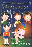 Atrapados Bajo el Humo! (Trapped under smoke!) 9706061649 Book Cover