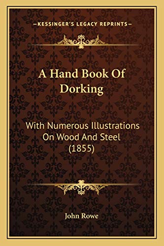 A Hand Book Of Dorking: With Numerous Illustrations On Wood And Steel (1855)