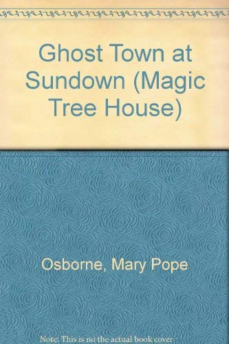 Buy Ghost Town at Sundown: No.10 (Magic Tree House S.) Book Online at ...