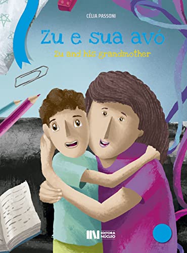 Zu e sua avó: Zu and his grandmother (COLEÇÃO LITERAÇÃO)