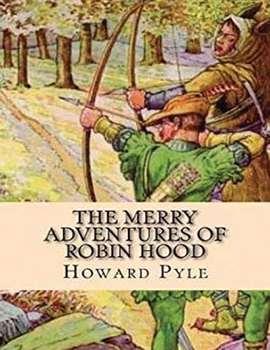 The Merry Adventures of Robin Hood (Annotated)