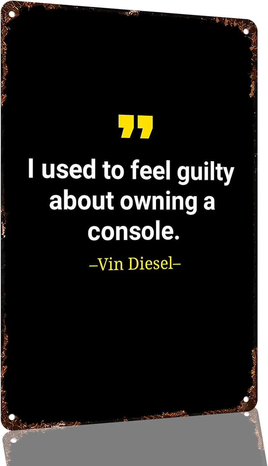 Guilty About Owning A Console Quote Game Room Metal Sign 8 x 12 Inch
