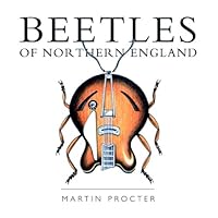 Beetles of Northern England 1906377480 Book Cover