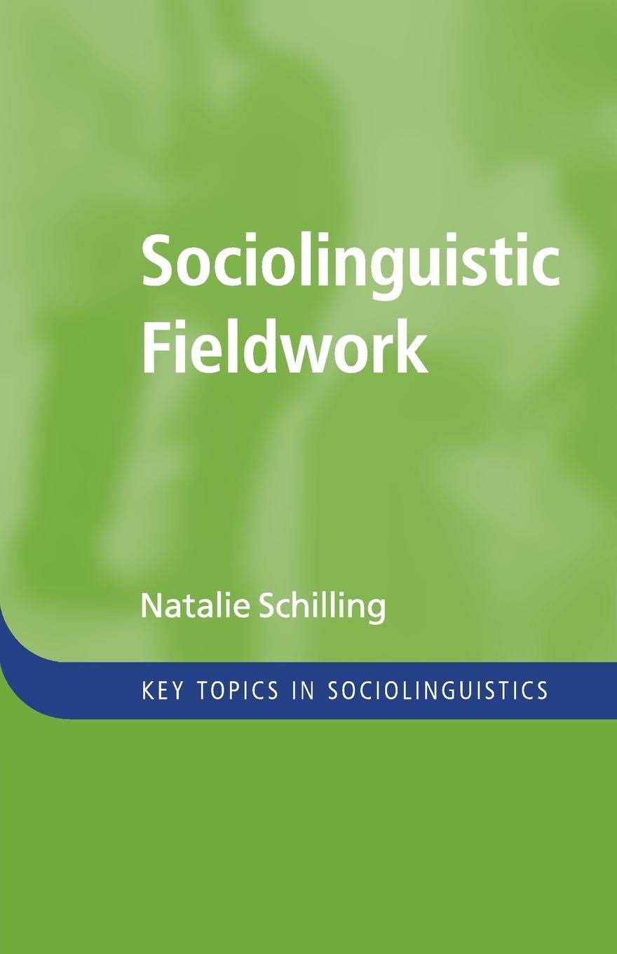 Sociolinguistic Fieldwork (Key Topics in Sociolinguistics)