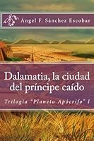 Dalamatia, la ciudad del príncipe caído: 1977931782 Book Cover