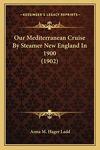 Our Mediterranean Cruise By Steamer New England In 1900 (1902)