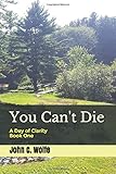 You Can't Die: A Day of Clarity
