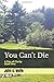 You Can't Die: A Day of Clarity