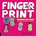 Fingerprint Princesses and Fairies: and 100 Other Magical Creatures - Amazing Art for Hands-on Fun (Fingerprint Art)