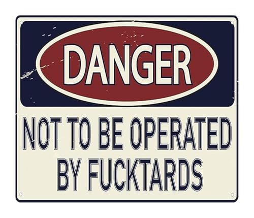 Generic Retro Funny Tin Sign Danger Not To Be Operated By Idiots Vintage Metal Wall-Art For Office Shop Decor 8 X 12 in Generic