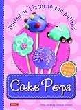 Cake Pops: Dulces De Bizcocho Con Palitos (EL LIBRO DE)
