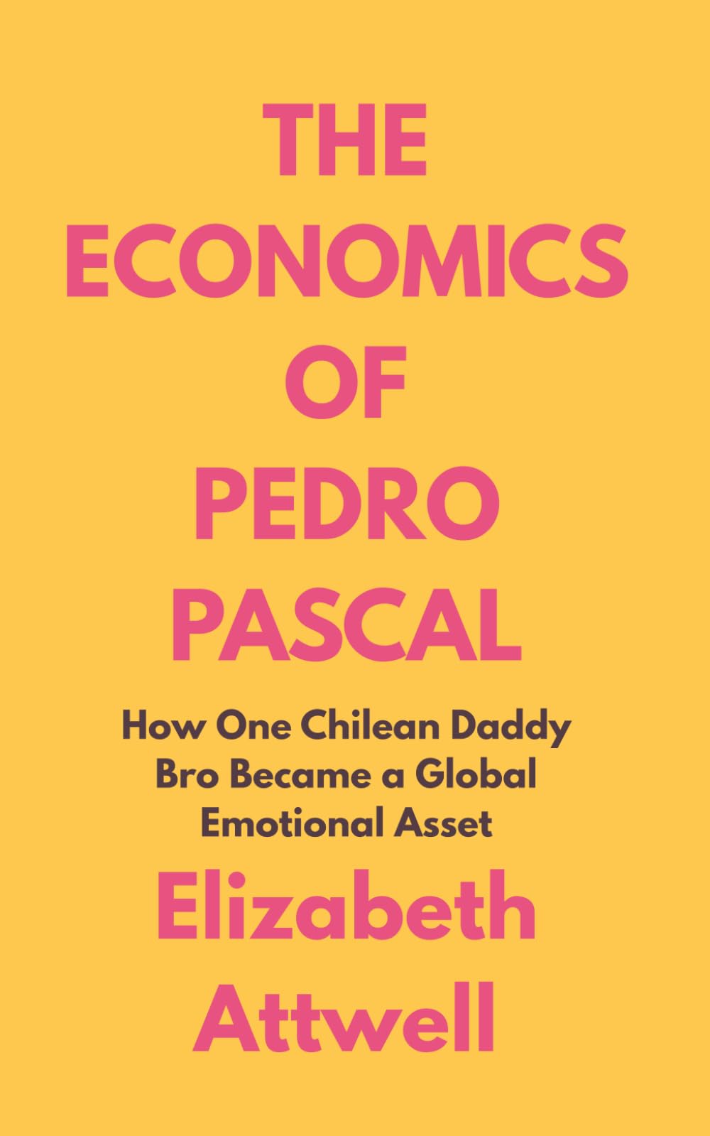 The Economics of Pedro Pascal: How One Chilean Daddy Bro Became a Global Emotional Asset