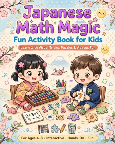 Japanese math magic-fun activity book: Super Colourful full page easy activity with visual Tricks, Puzzels & Abacus fun ages 4-8 (English Edition)