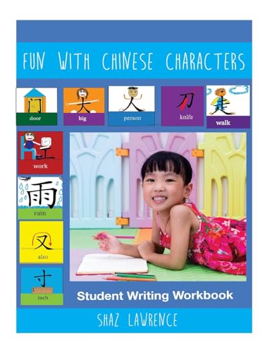 Fun With Chinese Characters Student Writing Workbook