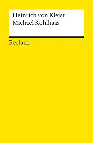Michael Kohlhaas. Aus einer alten Chronik: Kleist, Heinrich von – Deutsch-Lektüre, Deutsche Klassiker der Literatur – 218