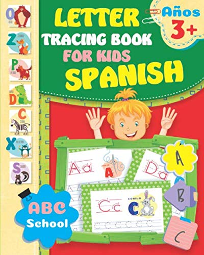 Letter Tracing Book for Kids Spanish: Spanish Letter Tracing. Letter Tracing Book for Kids Ages 3-5 Spanish. Spanish Workbook for Kids. Spanish ... Kids. (Spanish for Kids) (Spanish Edition)