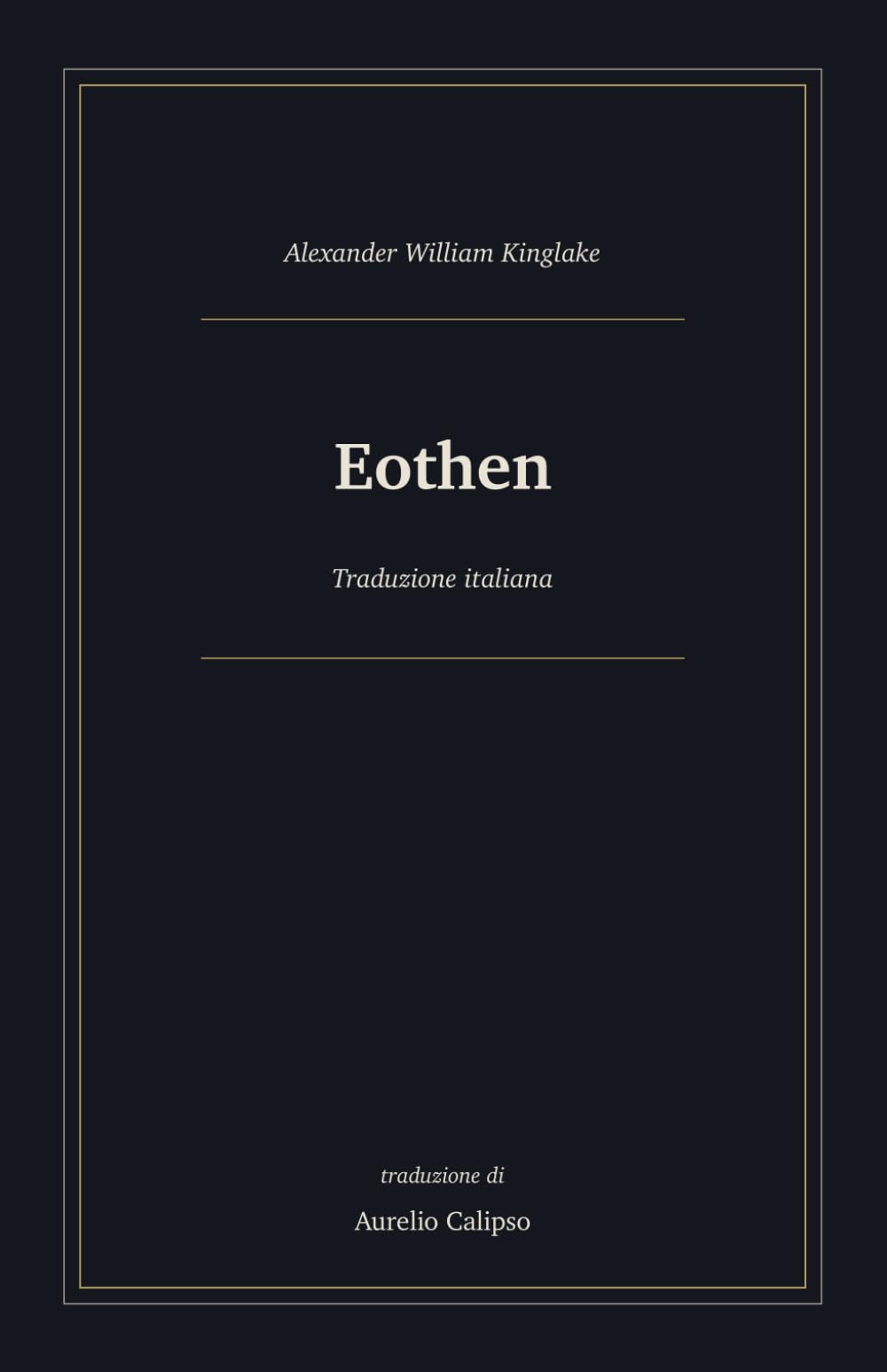 Eothen: Traduzione italiana (Avventure epiche)