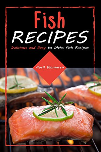 Fish Recipes: Delicious and Easy to Make Fish Recipes (English Edition) Livre eBook France
