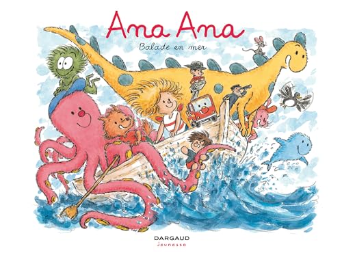 Ana Ana - Tome 27 - Ballade en mer - Alexis Dormal - Dargaud - cartonné - Bande dessinée jeunesse