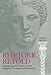 Rhetoric Retold: Regendering the Tradition from Antiquity Through the Renaissance