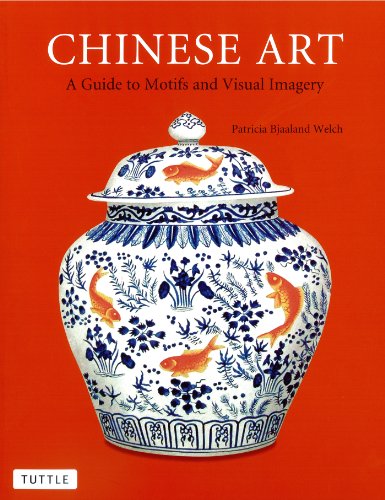Télécharger Chinese Art: A Guide to Motifs and Visual Imagery (English Edition) PDF