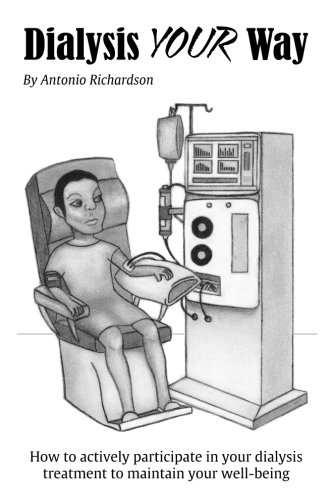 CREATESPACE Dialysis Your Way: How To Actively Participate In Your Dialysis Treat
