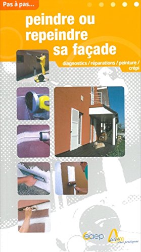 Peindre ou repeindre sa façade - Pas à pas...