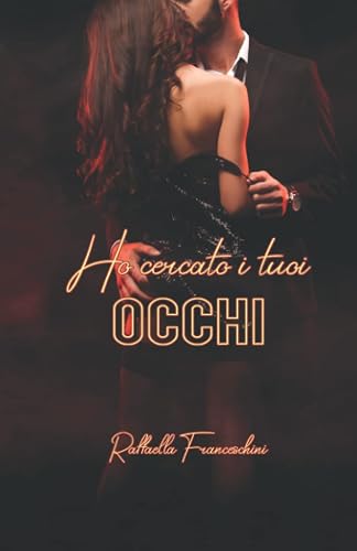 Ho cercato i tuoi occhi