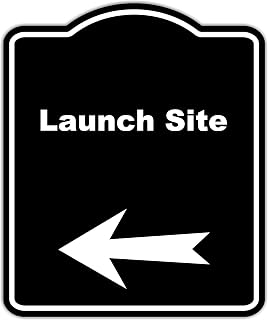 Launch Site Black Sign Arrow Left Aluminum Composite Sign 15 x 18 inches