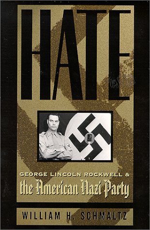 Hate: George Lincoln Rockwell and the American Nazi Party