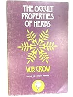 The Occult Properties of Herbs & Plants 0850301963 Book Cover
