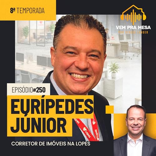 Eur&iacute;pedes J&uacute;nior, corretor de im&oacute;veis - Vem pra Mesa #250