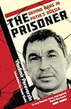 the prisoner: behind bars in putin's russia