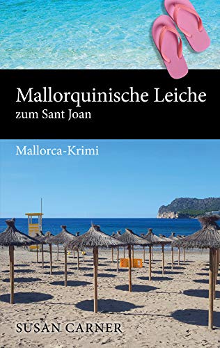Mallorquinische Leiche zum Sant Joan: Mallorca-Krimi