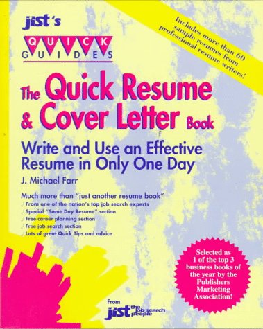 The Quick Resume and Cover Letter Book: Write and Use an Effective Resume in Only One Day (Jist's Quick Guides)