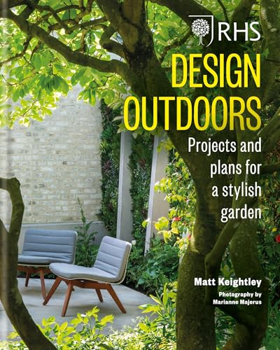 RHS Design Outdoors: Projects & Plans for a Stylish Garden (English Edition)