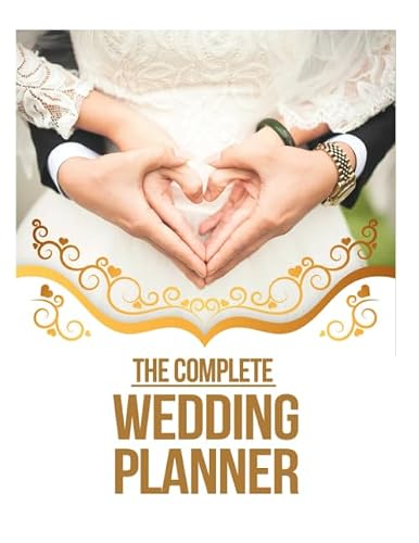 The Complete Wedding Planner: Checklists, Worksheets, and Calendars and Notes to Plan the Special Event on Budget