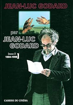 Jean-Luc Godard Par Jean-Luc Godard: Tome 2