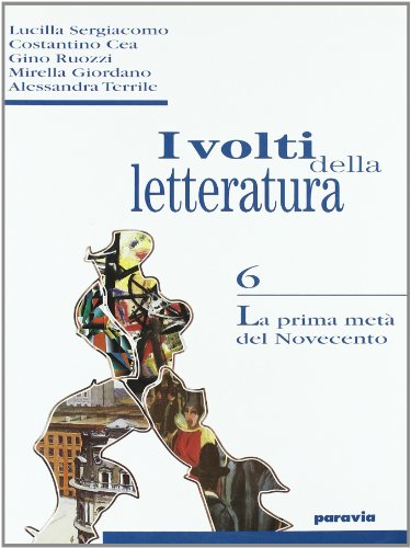 I volti della letteratura. Per le Scuole superiori