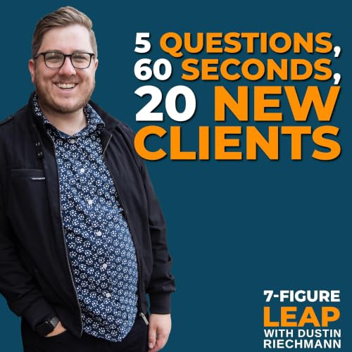 5 Questions, 60 Seconds, 20 New Clients with John Meese
