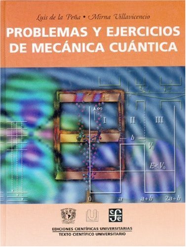 Problemas y Ejercicios de Mecanica Cuantica (Ediciones Cientficas Universitarias)