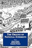 Origins of National Interests (Cass Series on Security Studies)