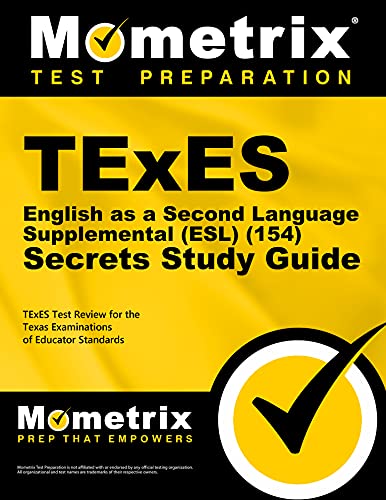Texes English As A Second Language Supplemental (Esl) (154) Secrets Study Guide: Texes Test Review For The Texas Examinations Of Educator Standards #TOP5