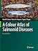 A Colour Atlas of Salmonid Diseases