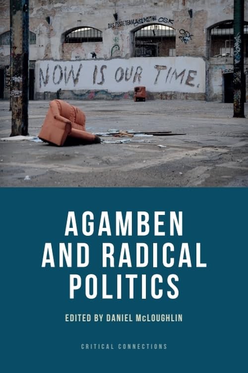 Agamben and Radical Politics (Critical Connections)