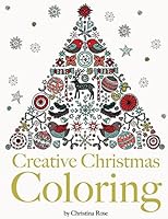 Creative Christmas Coloring: Classic Christmas Themes and Patterns for a Peaceful and Relaxing Holiday Season 1910771465 Book Cover