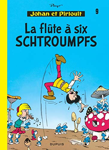 Johan et Pirlouit - Tome 9 - La Flûte à 6 schtroumpfs (Johan et Pirlouit, 9)